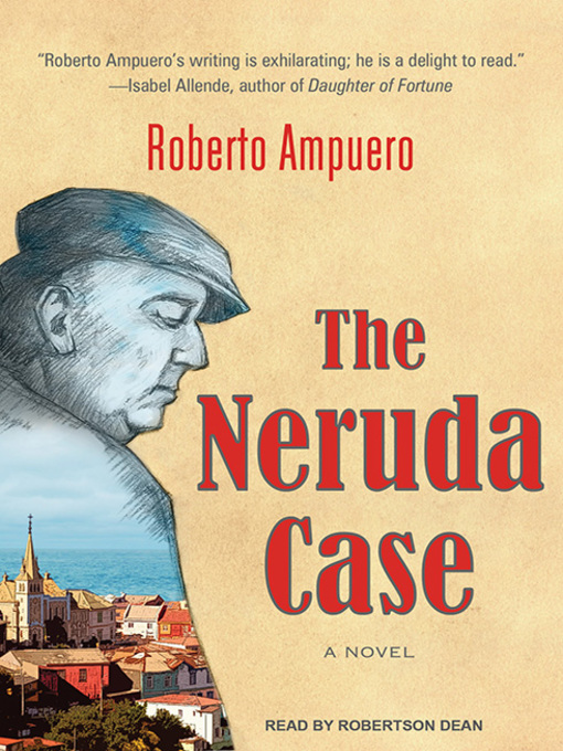 Title details for The Neruda Case by Roberto Ampuero - Wait list